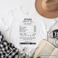 Load image into Gallery viewer, Jesus Paid It All Cash Receipt T-Shirt, Christian Tee for Believers
