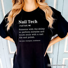 Load image into Gallery viewer, Nail Tech Definition T-Shirt, Funny Tee for Nail Hustler
