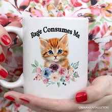 Carregar imagem no visualizador da galeria, Rage Consumes Me Personalized Mug, Sarcastic Kitten Lover Gift With Custom Name
