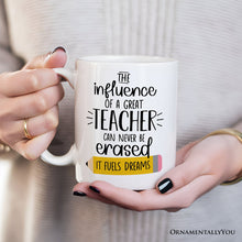 Load image into Gallery viewer, Teacher Appreciation Personalized Mug, The Influence Of A Great Teacher Gift With Custom Name
