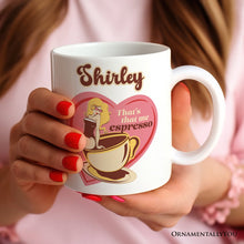 Carregar imagem no visualizador da galeria, That’s That Me Expresso Retro Personalized Mug, Pinup Girl Anti-Valentine Gift With Custom Name
