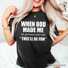 Carregar imagem no visualizador da galeria, When God Made Me Christian T-Shirt, Funny Faith Tee
