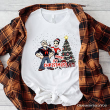 Load image into Gallery viewer, Ahoy! It&#39;s Christmus! Popeye and Olive T-Shirt, Vintage Sailor Tee for Christmas Time
