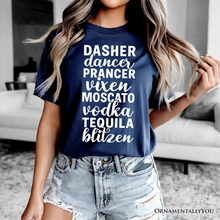 Cargar imagen en el visor de la galería, Dasher Dancer Prancer Vixen Moscato Vodka Tequila Blitzen T‑Shirt, Funny Party Tee

