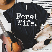 Carregar imagem no visualizador da galeria, Feral Wife T-Shirt, White and Black Typography Tee for Bold Women and Moms
