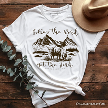 Load image into Gallery viewer, Highland Cow Isaiah 8:11-13 Christian T-Shirt, Follow the Word Not the Herd Bible Verse Western Tee
