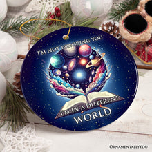 Carregar imagem no visualizador da galeria, I’m in a Different World Unique Book Lover Ornament, Book Club Christmas Gift
