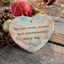 Load image into Gallery viewer, Loved, Missed, Remembered Every Day Ornament, Heartfelt Christmas Remembrance Keepsake
