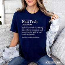 Load image into Gallery viewer, Nail Tech Definition T-Shirt, Funny Tee for Nail Hustler
