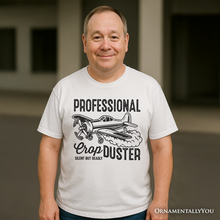 Carregar imagem no visualizador da galeria, Professional Crop Duster Funny T-Shirt, Silent But Deadly Sarcastic Men Tee

