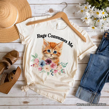 Carregar imagem no visualizador da galeria, Rage Consumes Me Kitten T-Shirt, Floral White and Natural Tee for Sarcastic Cat Lovers
