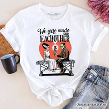 Load image into Gallery viewer, Romantic Frankenstein and Bride T-Shirt, We Were Made for Each Other Tee for Spooky Couples
