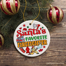 Load image into Gallery viewer, Santa&#39;s Favorite Firefighter Christmas Ornament, Funny Appreciation Gift
