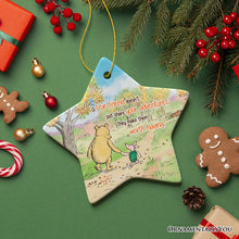 Load image into Gallery viewer, A True Friend Makes Adventures Worthwhile Ornament, Pooh Bear&#39;s Heartwarming Quote Christmas Keepsake
