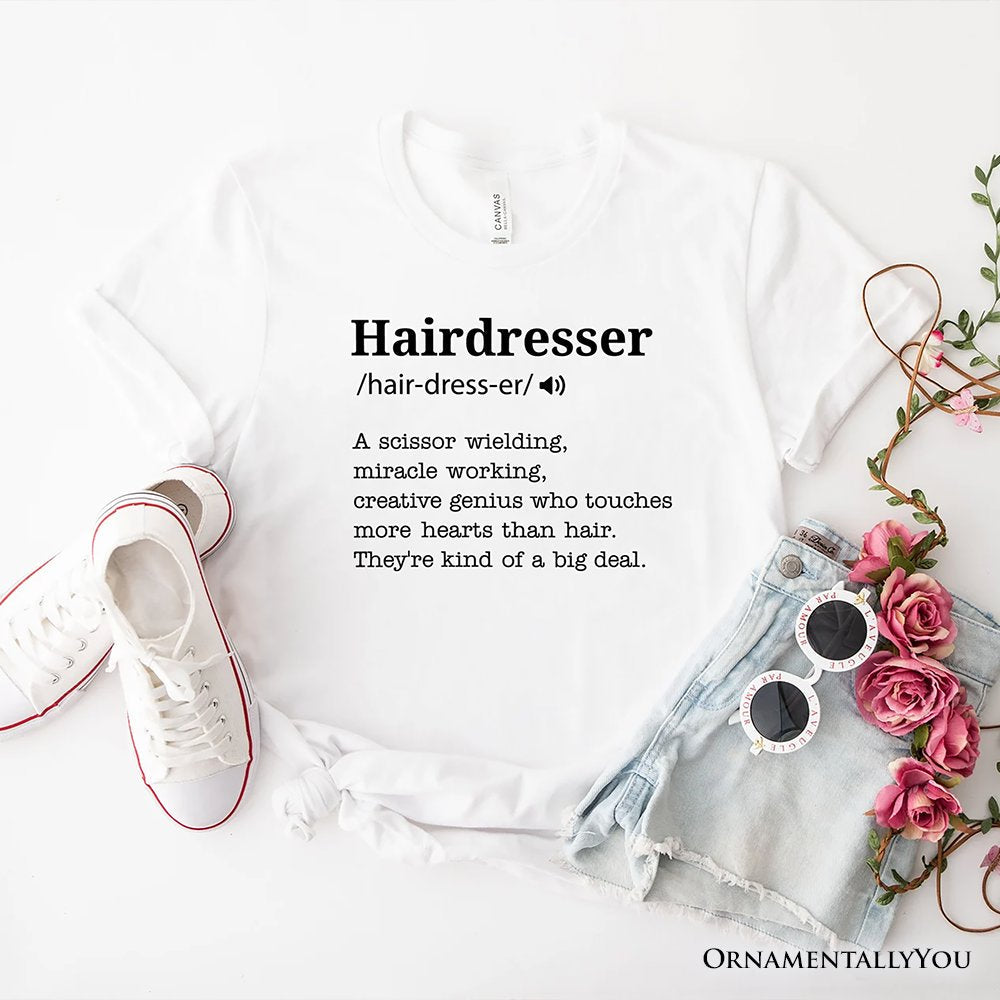 Hairdresser Definition T-Shirt, Funny Tee for Creative and Talented Stylists