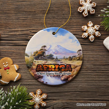 Load image into Gallery viewer, Artistic Natural Beauty of African Landscapes and Wildlife with Quotes Ornament, Christmas Gift or Travel Souvenir, Safari, Serengeti and Mount Kilimanjaro
