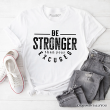 Carregar imagem no visualizador da galeria, Be Stronger Than Your Excuses T-Shirt, Motivational Gym Workout Tee for Fitness Enthusiasts
