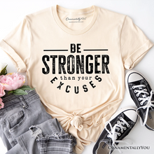 Carregar imagem no visualizador da galeria, Be Stronger Than Your Excuses T-Shirt, Motivational Gym Workout Tee for Fitness Enthusiasts

