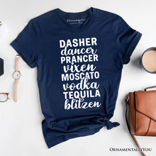 Cargar imagen en el visor de la galería, Dasher Dancer Prancer Vixen Moscato Vodka Tequila Blitzen T‑Shirt, Funny Party Tee
