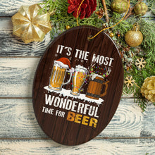 Load image into Gallery viewer, It’s the Most Wonderful Time for a Beer Funny Alcohol Themed Christmas Ornament
