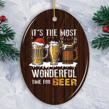 Load image into Gallery viewer, It’s the Most Wonderful Time for a Beer Funny Alcohol Themed Christmas Ornament

