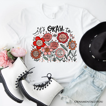 Load image into Gallery viewer, It&#39;s Okay Floral Affirmation T-Shirt, Boho White and Natural Motivational Tee for Kind and Inspirational Women
