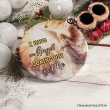 Load image into Gallery viewer, I have an Angel Looking Out for Me Quote Ornament, Heavenly Guardian Angel Christmas Memorial Gift
