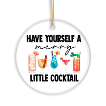 Carregar imagem no visualizador da galeria, Have Yourself a Merry Little Cocktail Christmas Ornament
