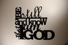 Load image into Gallery viewer, Be still and Know that I am God Metal Word Sign
