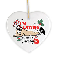 Carregar imagem no visualizador da galeria, I’m Laying on your Present Dirty Santa Christmas Ornament, Funny Holiday Sex Gift

