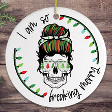 Carregar imagem no visualizador da galeria, I am so Freaking Merry Skull Ornament
