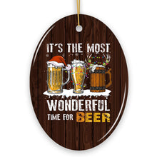Load image into Gallery viewer, It’s the Most Wonderful Time for a Beer Funny Alcohol Themed Christmas Ornament
