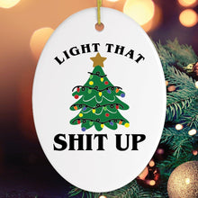 Carregar imagem no visualizador da galeria, Light That Shit Up Christmas Ornament
