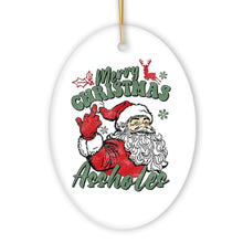 Load image into Gallery viewer, Merry Christmas A**holes Funny Santa Christmas Ornament
