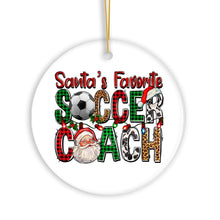 Load image into Gallery viewer, Santa’s Favorite Soccer Coach Christmas Plaid Theme Ornament
