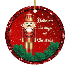 Load image into Gallery viewer, I Believe in the Magic of Christmas Nutcracker Ornament
