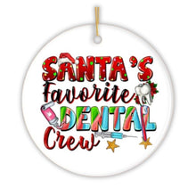 Load image into Gallery viewer, Santa’s Favorite Dental Crew Christmas Theme Ornament, Dentist Office Gift
