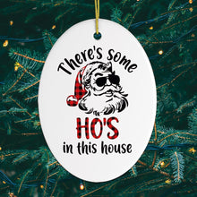 Carregar imagem no visualizador da galeria, There's Some Ho's in This House Christmas Ornament
