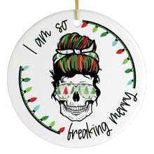 Carregar imagem no visualizador da galeria, I am so Freaking Merry Skull Ornament
