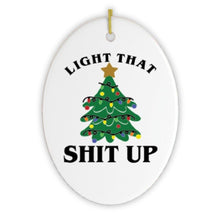 Carregar imagem no visualizador da galeria, Light That Shit Up Christmas Ornament
