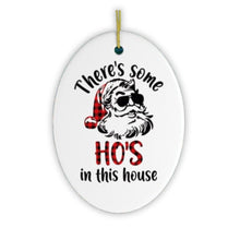 Carregar imagem no visualizador da galeria, There's Some Ho's in This House Christmas Ornament
