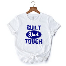 Carregar imagem no visualizador da galeria, Built Dad Tough T-Shirt, White Tee for Strong Fathers
