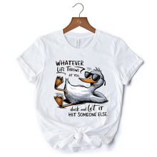 Carregar imagem no visualizador da galeria, Chill Duck Life Quote T-Shirt, Sarcastic White Tee for Cool People
