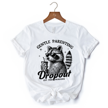 Load image into Gallery viewer, Gentle Parenting Dropout Raccoon T-Shirt, Tired Parent Humor Retro White and Natural Mom Tee
