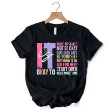 Carregar imagem no visualizador da galeria, It&#39;s Okay To Mental Health T-Shirt, White and Black Tee with Positive Affirmations
