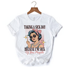 Carregar imagem no visualizador da galeria, Taking a Sick Day T-Shirt, Retro Pop Art Woman Middle Finger Sarcastic White Tee for Fed Up Women
