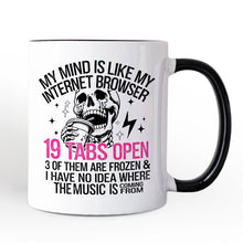 Carregar imagem no visualizador da galeria, My Mind is Like My Internet Browser Personalized Mug, Sassy Overstimulated Skeleton Funny Gift with Custom Name

