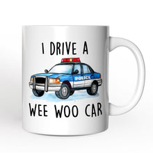Carregar imagem no visualizador da galeria, Funny Police Personalized Mug, I Drive a Wee Woo Car Gift With Custom Name
