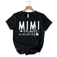 Carregar imagem no visualizador da galeria, Mimi Mode T-Shirt, All Day Every Day White and Black Tee Gift for Grandma

