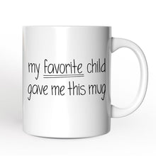 Carregar imagem no visualizador da galeria, My Favorite Child Gave Me This Mug Personalized Mug, Playful Gift For Mom With Custom Name
